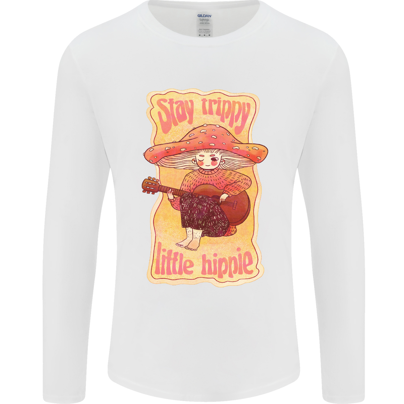 Stay Trippy Little Hippy Magic Mushroom LSD Mens Long Sleeve T-Shirt White