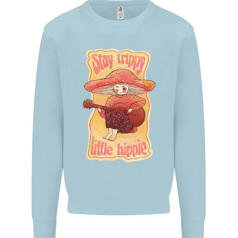 Stay Trippy Little Hippy Magic Mushroom LSD Mens Sweatshirt Jumper Light Blue