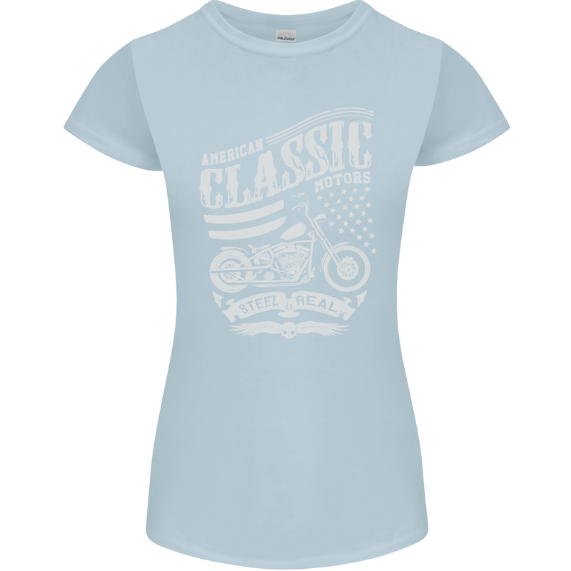 Steel Is Real Biker Motorcycle Motorbike Womens Petite Cut T-Shirt Light Blue