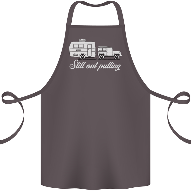 Still Out Pulling Funny Caravan Caravanning Cotton Apron 100% Organic Dark Grey