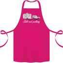 Still Out Pulling Funny Caravan Caravanning Cotton Apron 100% Organic Pink