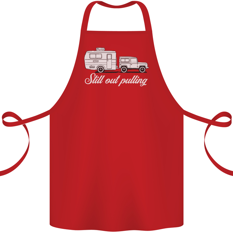 Still Out Pulling Funny Caravan Caravanning Cotton Apron 100% Organic Red