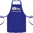 Still Out Pulling Funny Caravan Caravanning Cotton Apron 100% Organic Royal Blue