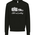 Still Out Pulling Funny Caravan Caravanning Mens Sweatshirt Jumper Black
