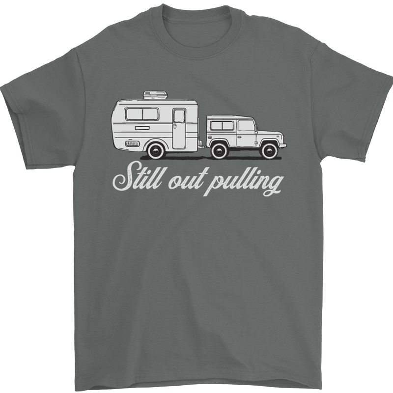 Still Out Pulling Funny Caravan Caravanning Mens T-Shirt Cotton Gildan Charcoal
