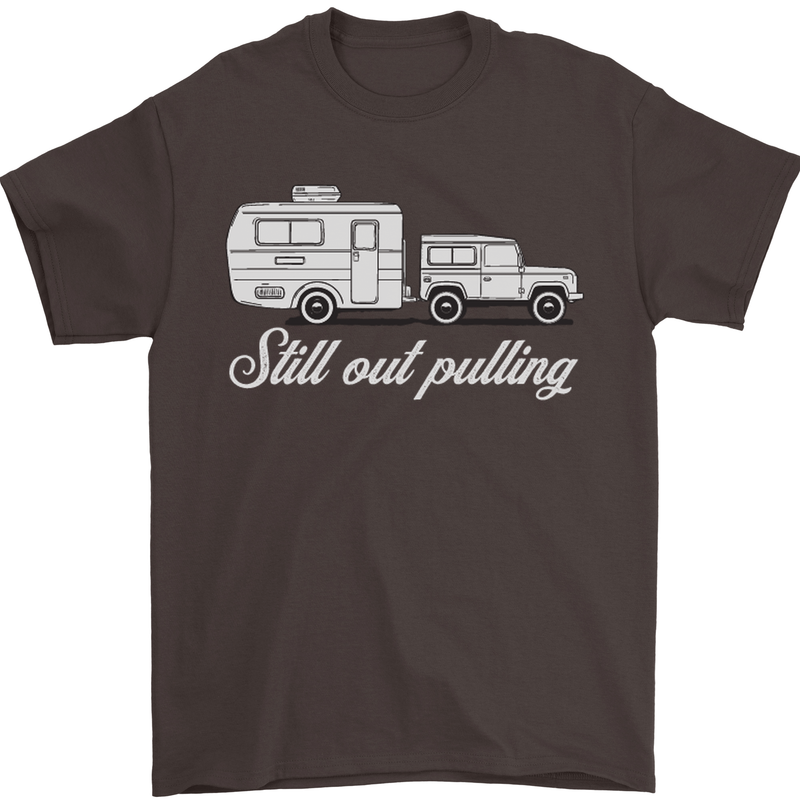 Still Out Pulling Funny Caravan Caravanning Mens T-Shirt Cotton Gildan Dark Chocolate