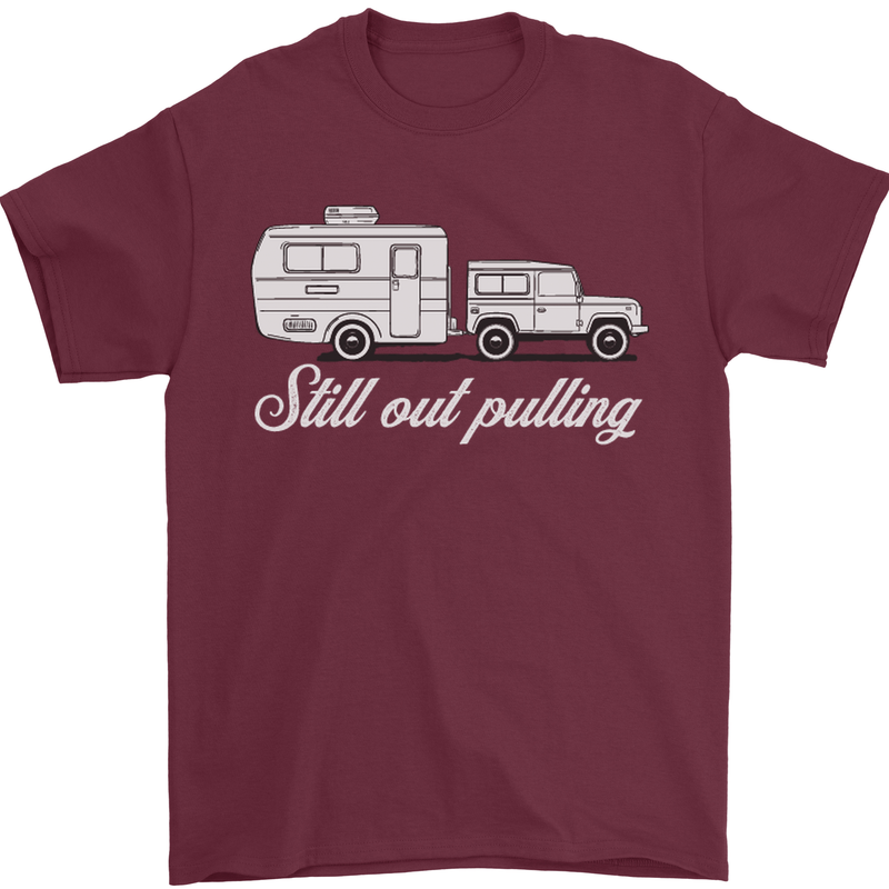 Still Out Pulling Funny Caravan Caravanning Mens T-Shirt Cotton Gildan Maroon