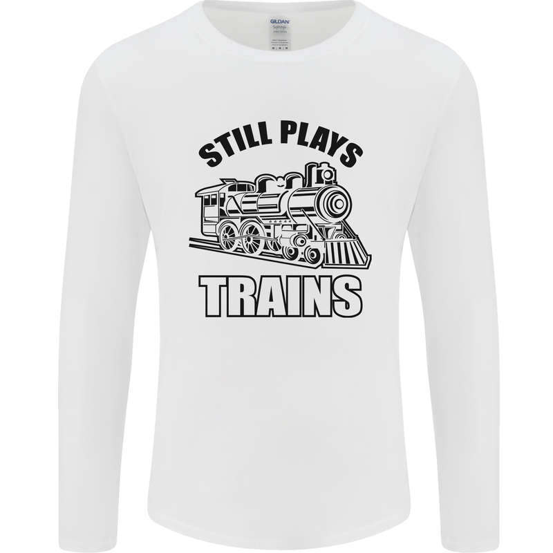 Still Plays With Trains Spotter Spotting Mens Long Sleeve T-Shirt White