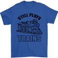Still Plays With Trains Spotter Spotting Mens T-Shirt 100% Cotton Royal Blue