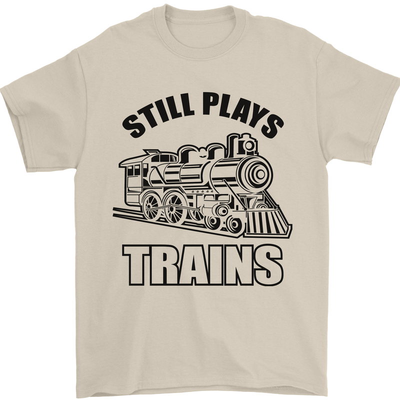 Still Plays With Trains Spotter Spotting Mens T-Shirt 100% Cotton Sand