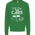 Still Plays with Cars Classic Enthusiast Kids Sweatshirt Jumper Irish Green