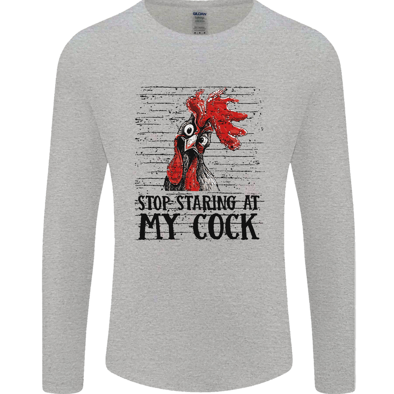 Stop Starring at My Cock Funny Rude Mens Long Sleeve T-Shirt Sports Grey