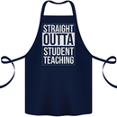Straight Outta Student Teaching Teacher Cotton Apron 100% Organic Navy Blue