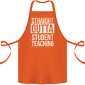 Straight Outta Student Teaching Teacher Cotton Apron 100% Organic Orange