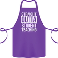 Straight Outta Student Teaching Teacher Cotton Apron 100% Organic Purple