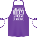 Straight Outta Student Teaching Teacher Cotton Apron 100% Organic Purple