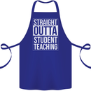 Straight Outta Student Teaching Teacher Cotton Apron 100% Organic Royal Blue