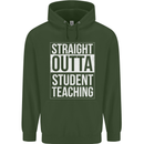 Straight Outta Student Teaching Teacher Mens 80% Cotton Hoodie Forest Green