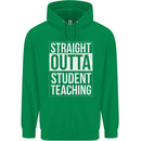 Straight Outta Student Teaching Teacher Mens 80% Cotton Hoodie Irish Green