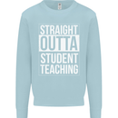 Straight Outta Student Teaching Teacher Mens Sweatshirt Jumper Light Blue