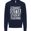 Straight Outta Student Teaching Teacher Mens Sweatshirt Jumper Navy Blue