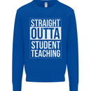 Straight Outta Student Teaching Teacher Mens Sweatshirt Jumper Royal Blue
