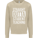 Straight Outta Student Teaching Teacher Mens Sweatshirt Jumper Sand