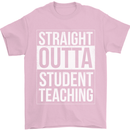 Straight Outta Student Teaching Teacher Mens T-Shirt Cotton Gildan Light Pink