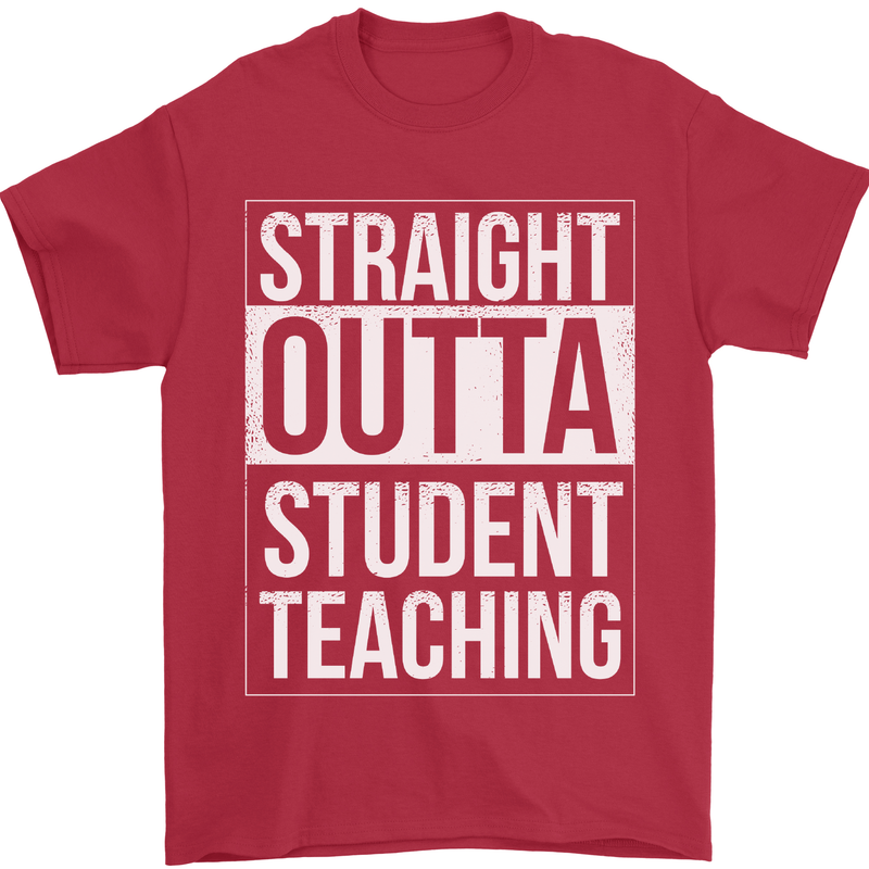 Straight Outta Student Teaching Teacher Mens T-Shirt Cotton Gildan Red