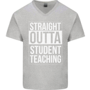Straight Outta Student Teaching Teacher Mens V-Neck Cotton T-Shirt Sports Grey