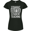 Straight Outta Student Teaching Teacher Womens Petite Cut T-Shirt Black
