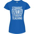 Straight Outta Student Teaching Teacher Womens Petite Cut T-Shirt Royal Blue