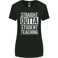 Straight Outta Student Teaching Teacher Womens Wider Cut T-Shirt Black