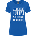 Straight Outta Student Teaching Teacher Womens Wider Cut T-Shirt Royal Blue