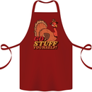 Stuff Yourself Funny Vegetarian Vegan Turkey Cotton Apron 100% Organic Maroon