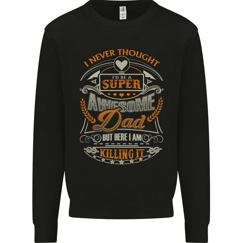 Super Awesome Dad Funny Fathers Day Mens Sweatshirt Jumper Black