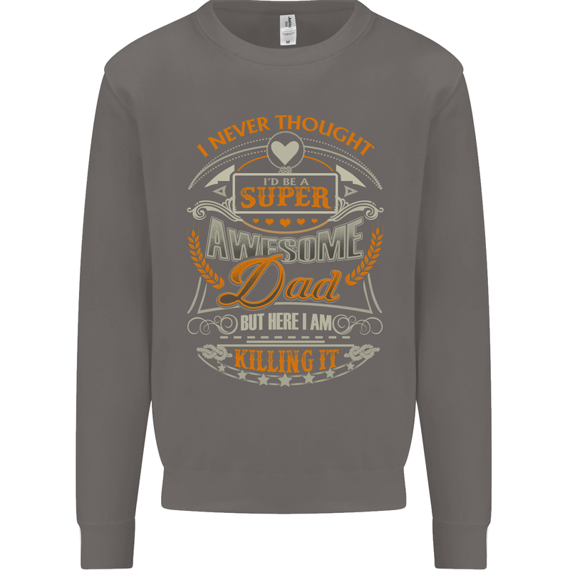 Super Awesome Dad Funny Fathers Day Mens Sweatshirt Jumper Charcoal