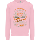 Super Awesome Dad Funny Fathers Day Mens Sweatshirt Jumper Light Pink