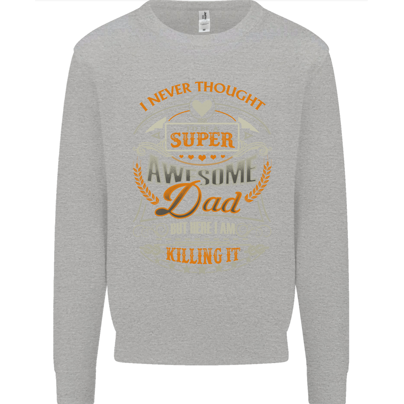 Super Awesome Dad Funny Fathers Day Mens Sweatshirt Jumper Sports Grey