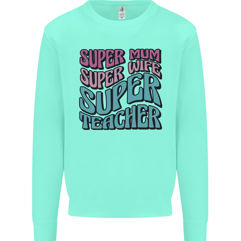 Super Mum Wife Teacher Kids Sweatshirt Jumper Peppermint