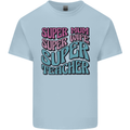 Super Mum Wife Teacher Kids T-Shirt Childrens Light Blue