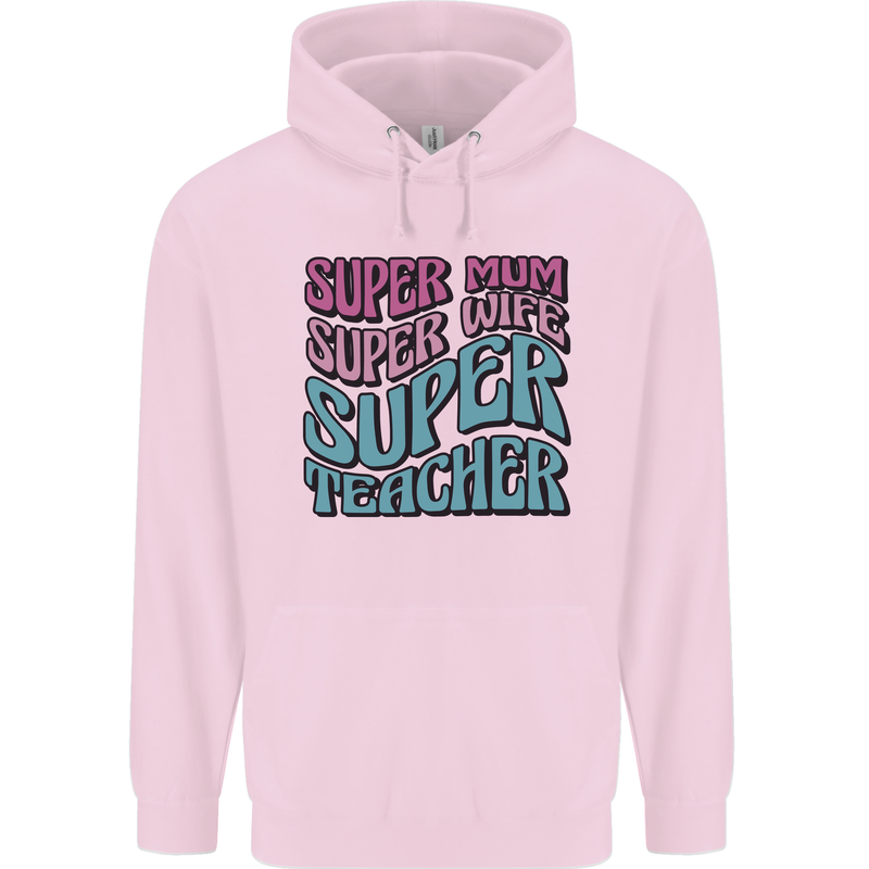 Super Mum Wife Teacher Mens 80% Cotton Hoodie Light Pink