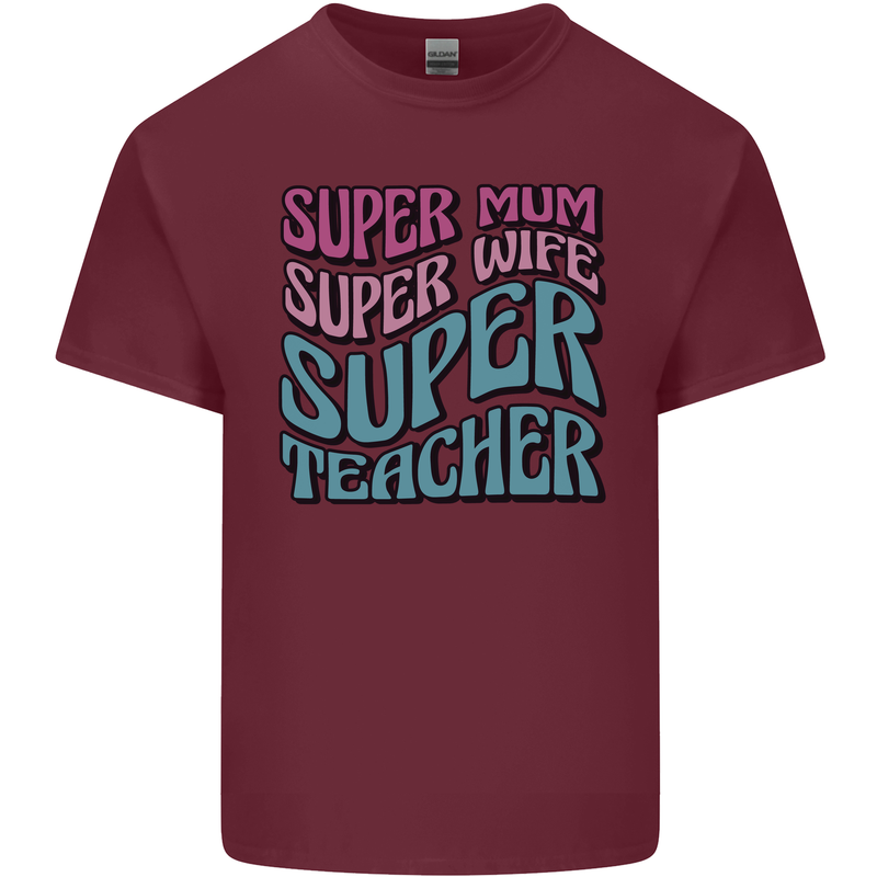 Super Mum Wife Teacher Mens Cotton T-Shirt Tee Top Maroon