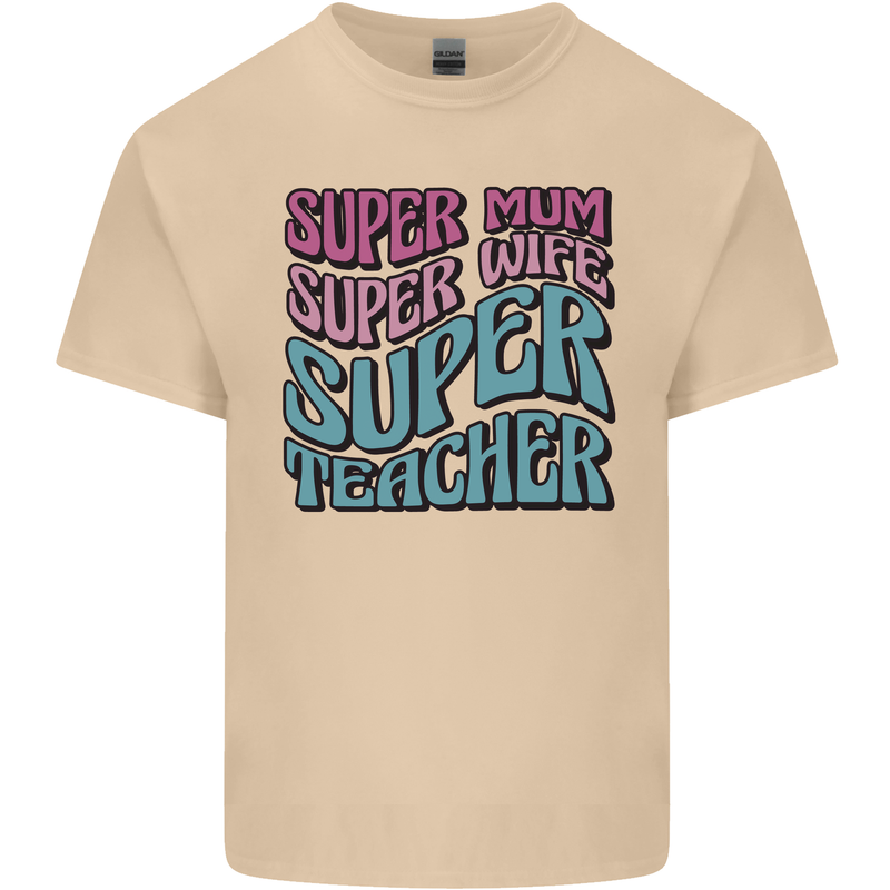 Super Mum Wife Teacher Mens Cotton T-Shirt Tee Top Sand