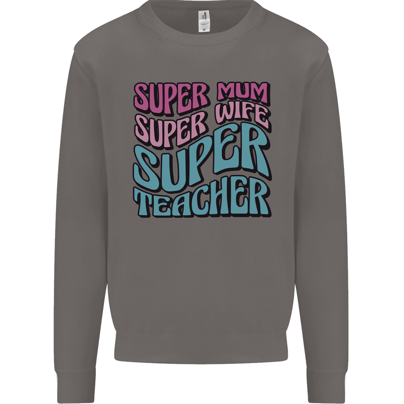 Super Mum Wife Teacher Mens Sweatshirt Jumper Charcoal
