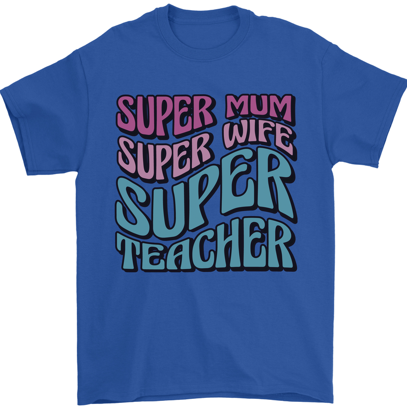 Super Mum Wife Teacher Mens T-Shirt 100% Cotton Royal Blue