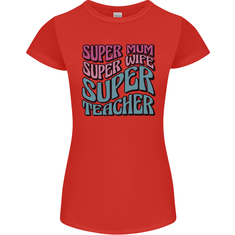 Super Mum Wife Teacher Womens Petite Cut T-Shirt Red