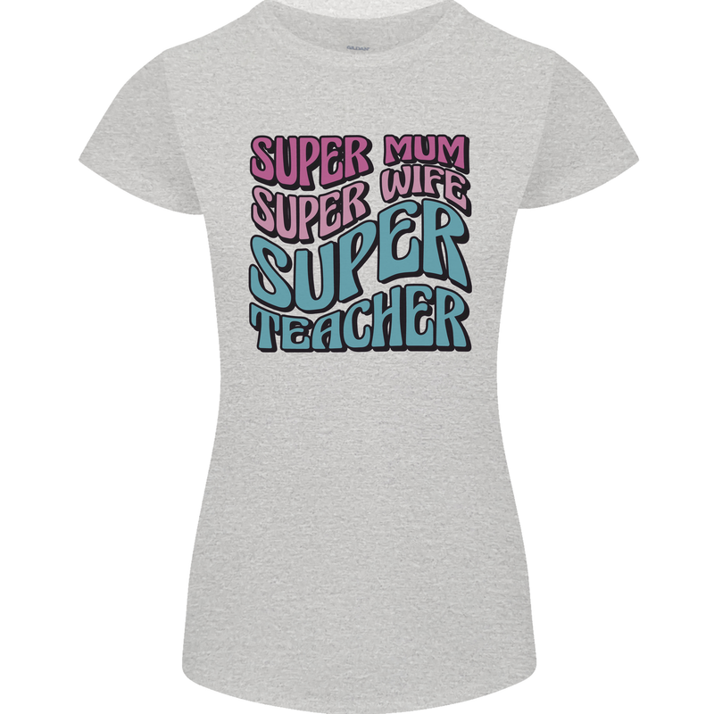 Super Mum Wife Teacher Womens Petite Cut T-Shirt Sports Grey
