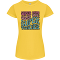Super Mum Wife Teacher Womens Petite Cut T-Shirt Yellow