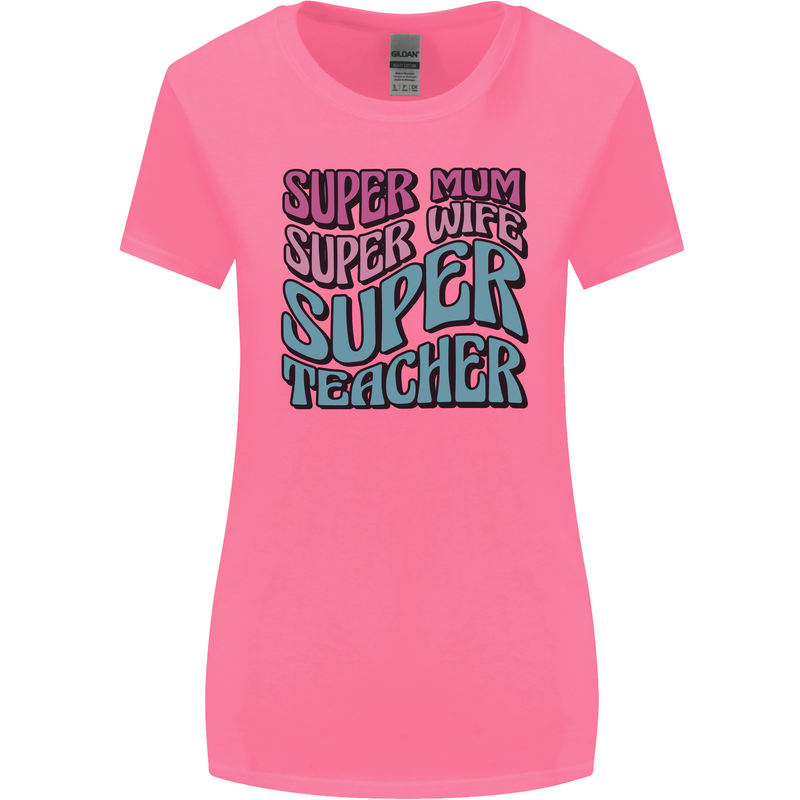 Super Mum Wife Teacher Womens Wider Cut T-Shirt Azalea
